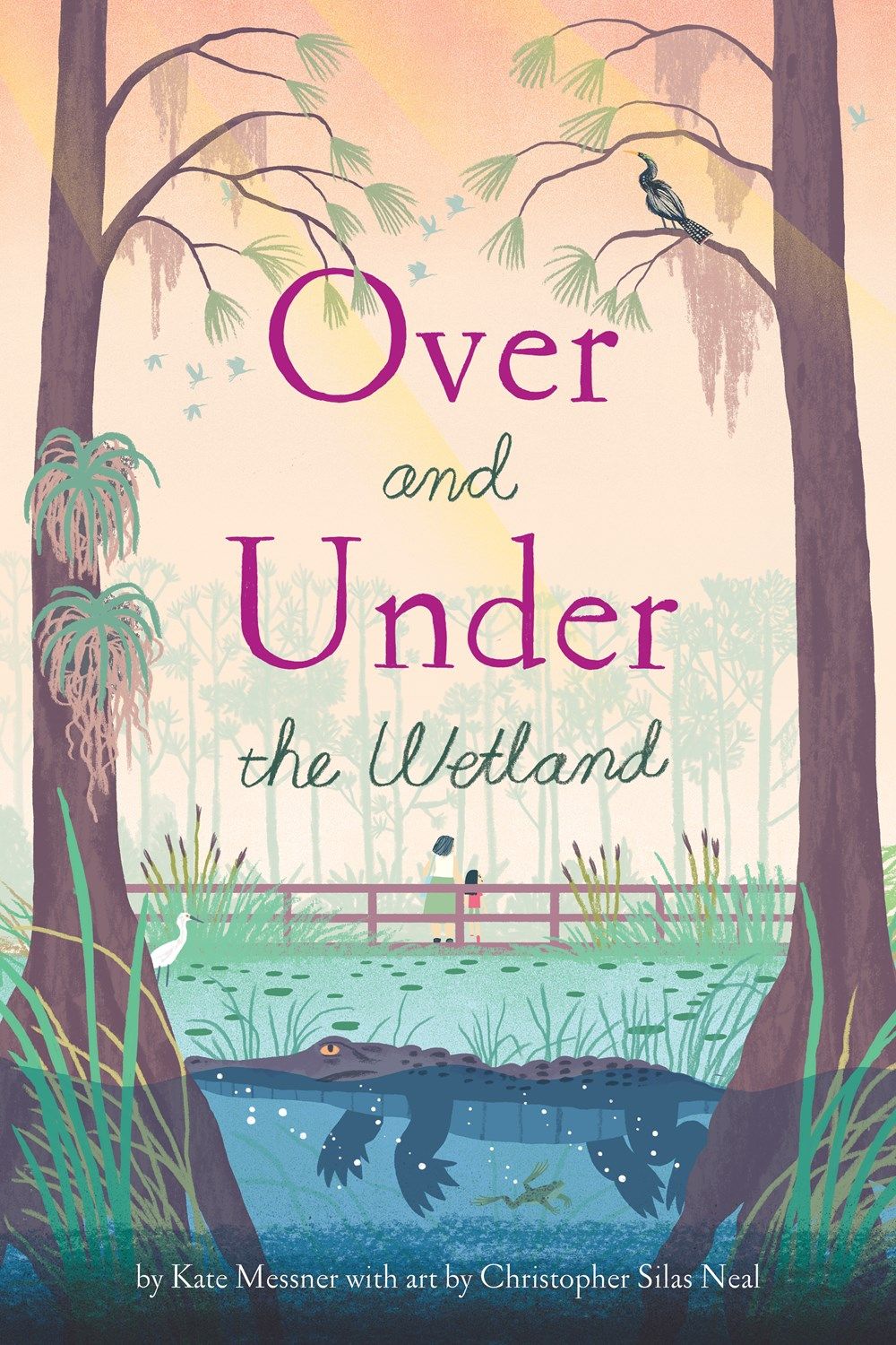 Cover of Over and Under the Wetland by Kate Messner, illustrated by Christopher Silas Neal