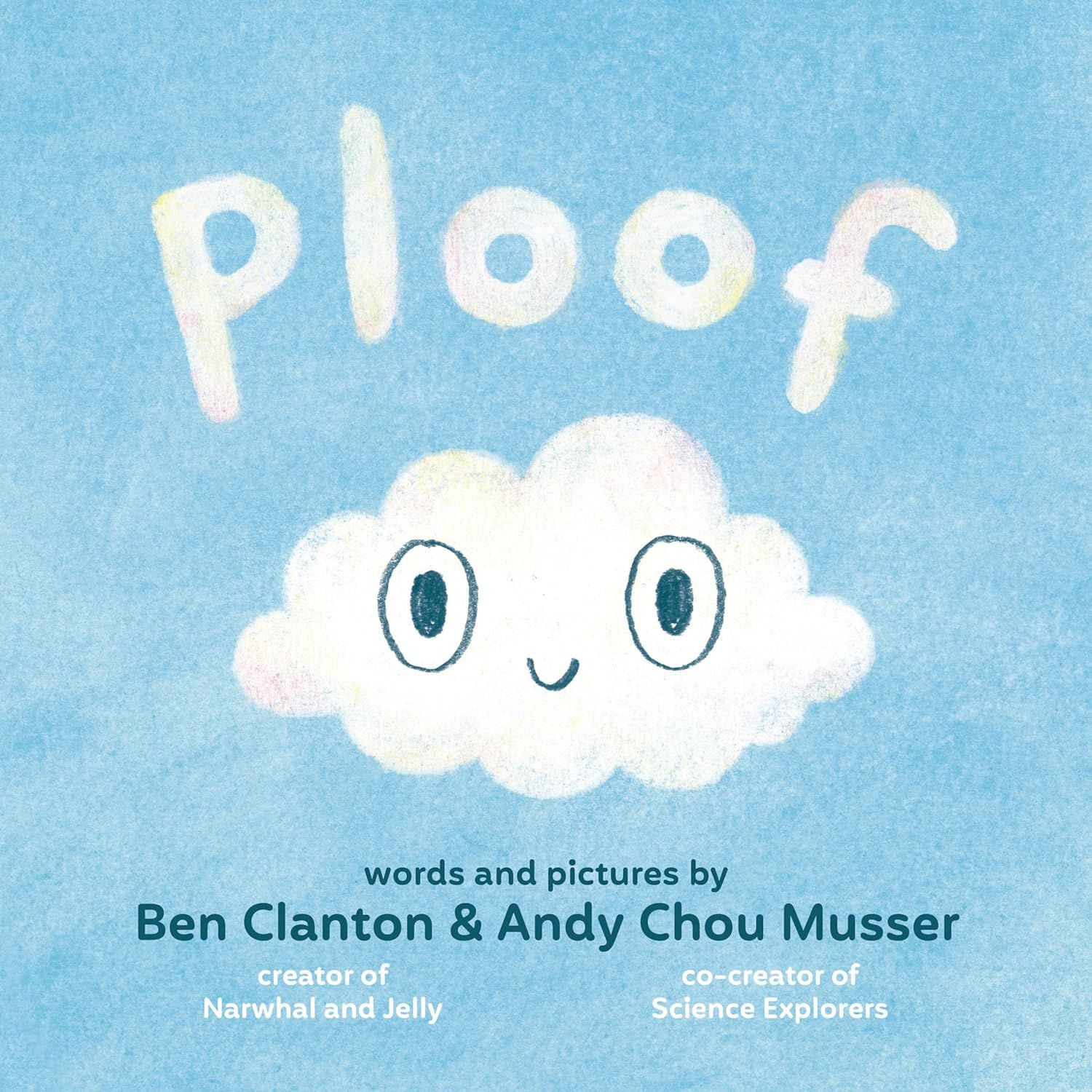 Cover of Ploof by Ben Clanton, illustrated by Andy Chou Musser