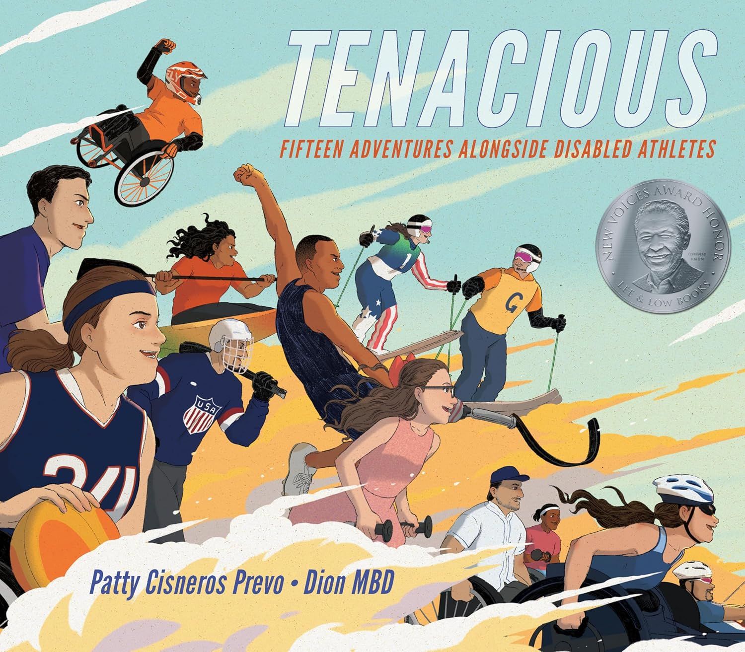 Cover of Tenacious: Fifteen Adventures Alongside Disabled Athletes by Patty Cisneros Prevo, illustrated by Dion MBD