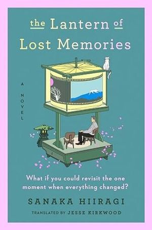 cover of The Lantern of Lost Memories by Sanaka Hiiragi; illustration of a small man sitting under a lamp by a bonsai tree
