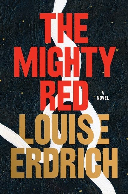 cover of The Mighty Red by Louise Erdrich