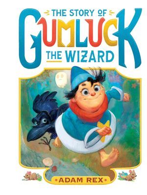 The Story of Gumluck the Wizard cover
