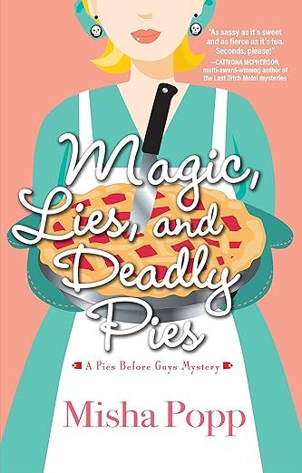 Magic, Lies, and Deadly Pies