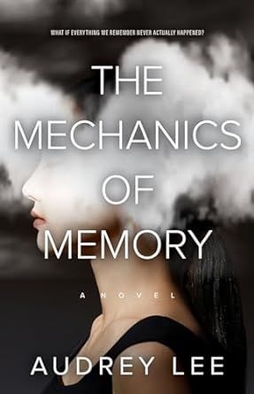 Cover of The Mechanics of Memory by Audrey Lee