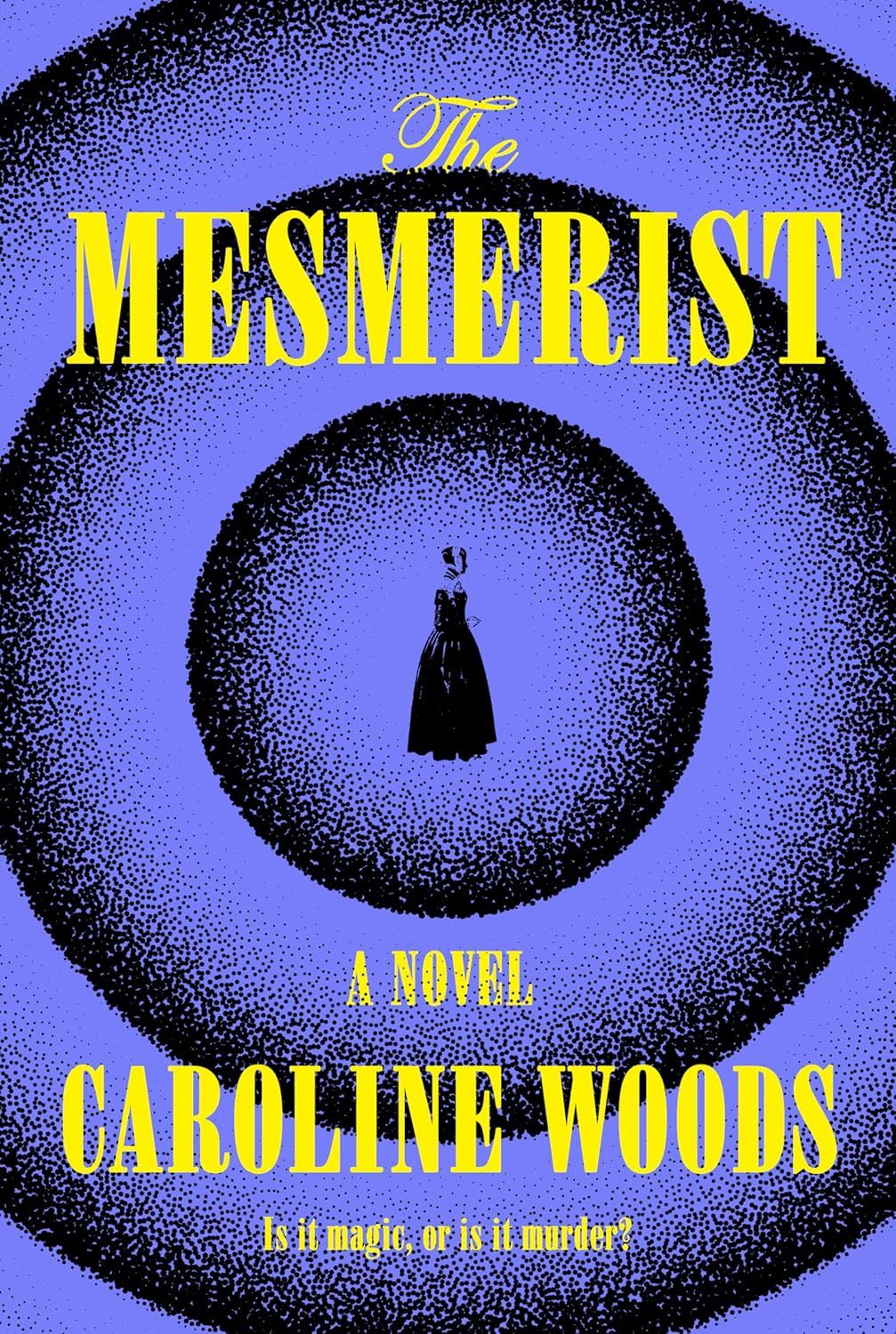 cover of The Mesmerist by Caroline Woods