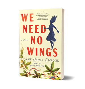 Book cover of We Need No Wings by Ann Davila Cardinal