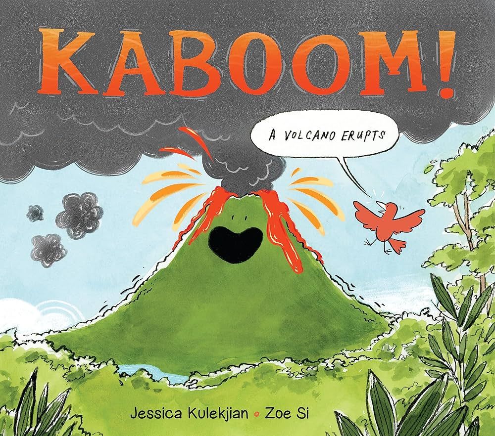 Cover of Kaboom! A Volcano Erupts by Jessica Kulekjian, illustrated by Zoe Si