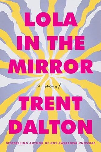 cover of Lola in the Mirror by Trent Dalton; pink block letters over silver, white, and yellow lines