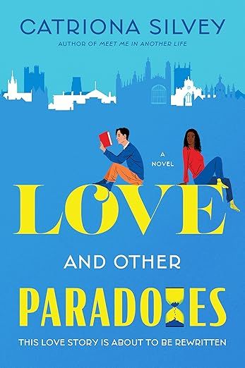 cover of Love and Other Paradoxes by Catriona Silvey; a young man with brown hair and a young Black woman with long hair sit on the word 'love"