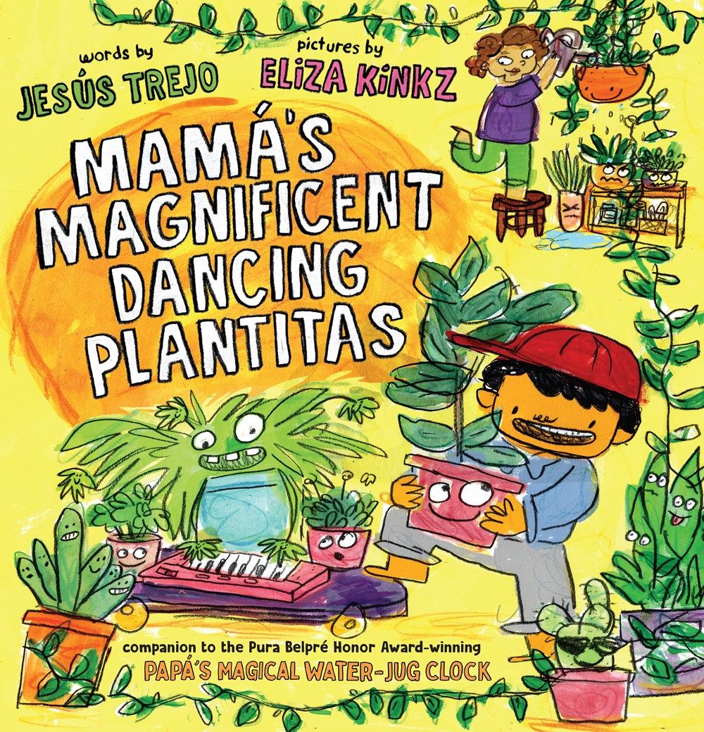 Cover of Mamá's Magnificent Dancing Plantitas by Jesús Trejo, illustrated by Eliza Kinkz