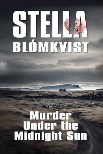 Murder Under the Midnight Sun by Stella Blómkvist book cover