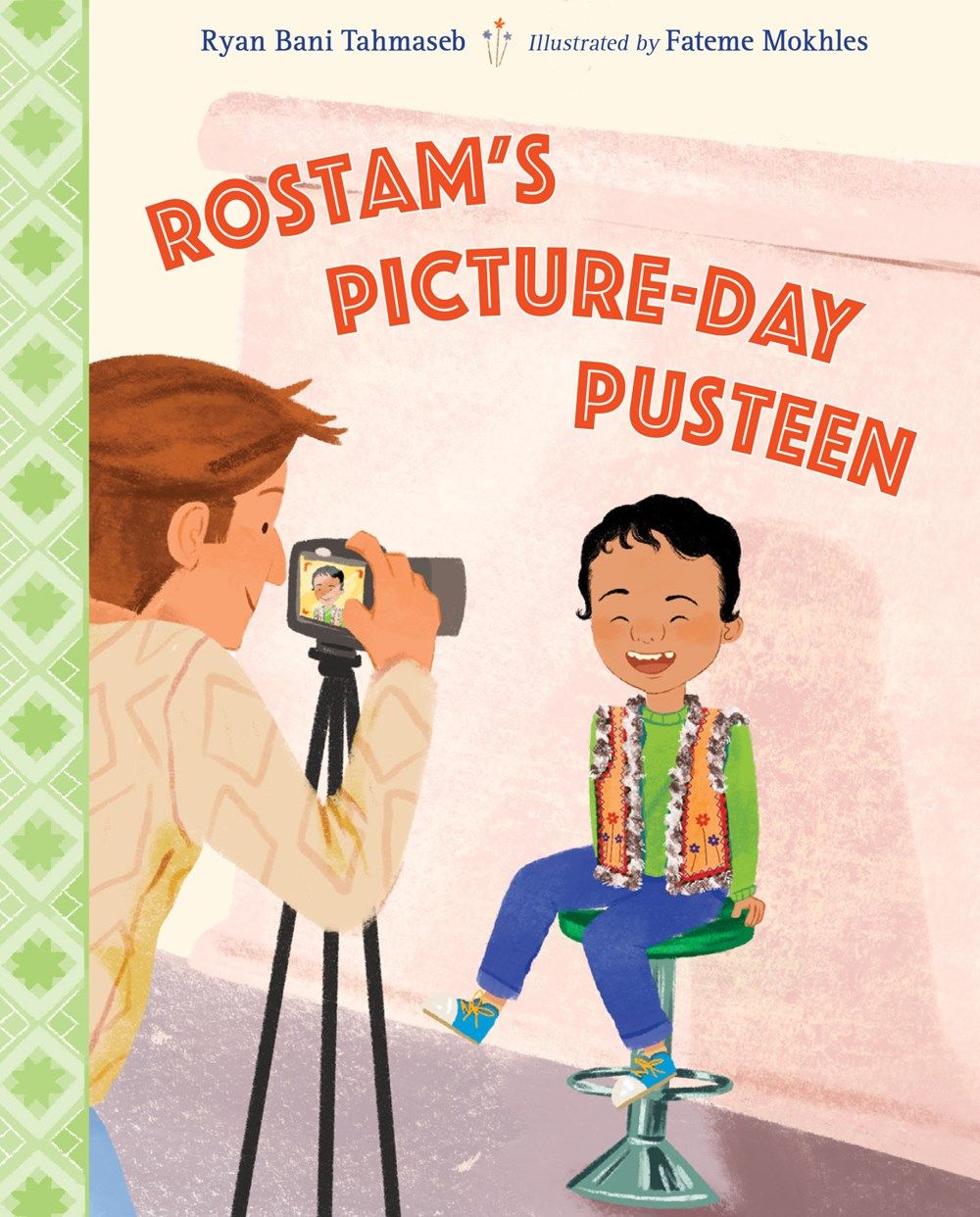 Cover of Rostam's Picture-Day Pusteen by Ryan Bani Tahmaseb, illustrated by Fateme Mokhles