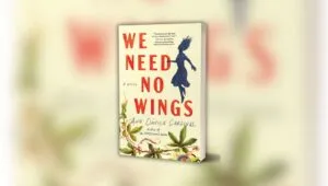 We Need No Wings by Ann Davila Cardinal