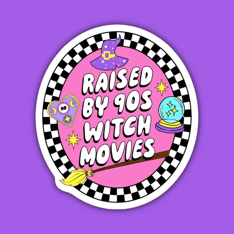 Raised by 90s Witch Movies Vinyl Sticker