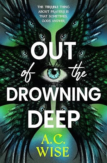 Cover of Out of the Drowning Deep by A.C. Wise