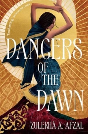 Cover of Dancers of the Dawn by Zulekhá Afzal