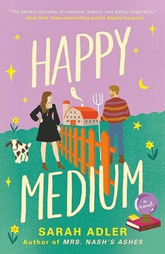 cover of Happy Medium by Sarah Adler; illustration of a white woman in a black dress and a white man in a striped sweater holding a pitchfork, standing on opposite sides of a fence on a farm