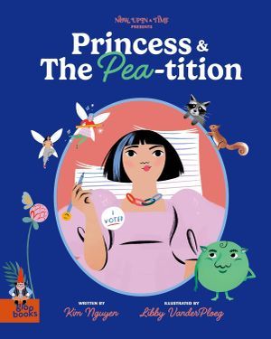 Cover of Princess & the Pea-tition by by Kim Nguyen & Libby VanderPloeg