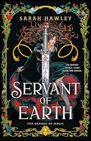 Book cover of Servant of Earth by Sarah Hawley; illustration of a white woman with long brown hair in a green dress with a large sword