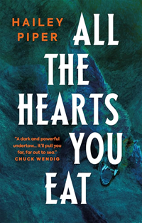 All the Hearts You Eat by Hailey Piper book cover