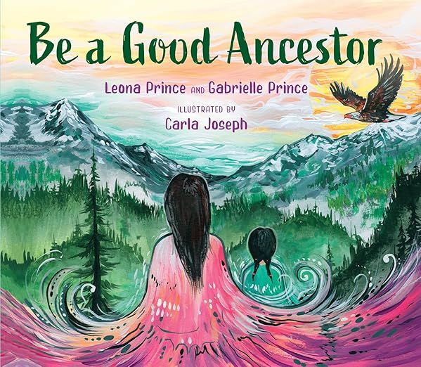 cover of picture book Be a Good Ancestor