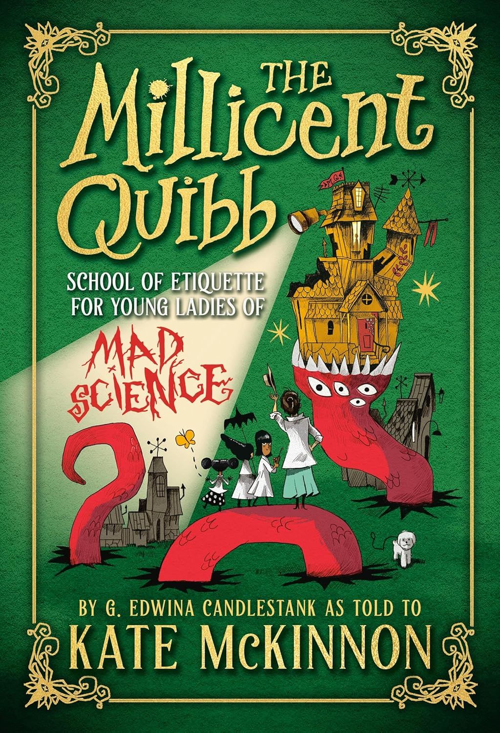 cover of The Millicent Quibb School of Etiquette for Young Ladies of Mad Science by Kate McKinnon