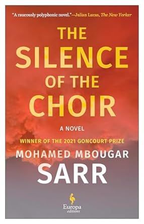 cover of The Silence of the Choir by Mohamed Mbougar Sarr