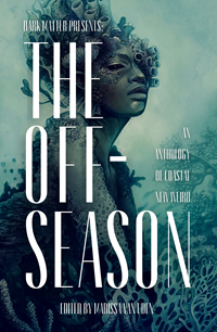 The Off-Season: An Anthology of Coastal New Weird, edited by Marissa van Uden book cover