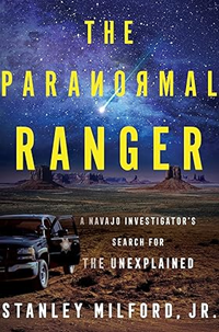  A Navajo Investigator’s Search for the Unexplained by Stanley Milford, Jr. book cover