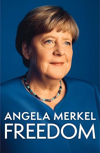 cover of  Freedom : Memories 1954 – 2021 by Angela Merkel