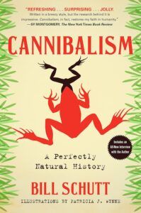 Cannibalism: A Perfectly Natural History