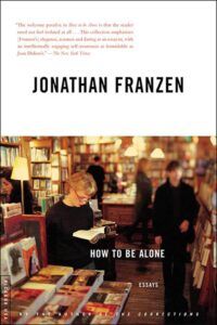 How to Be Alone: Essays