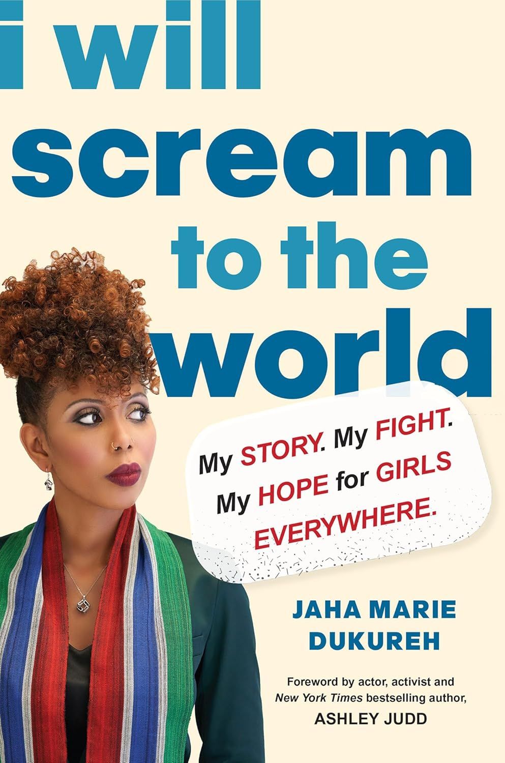 a graphic of the cover of I Will Scream to the World: My Story. My Fight. My Hope for Girls Everywhere by Jaha Marie Dukureh