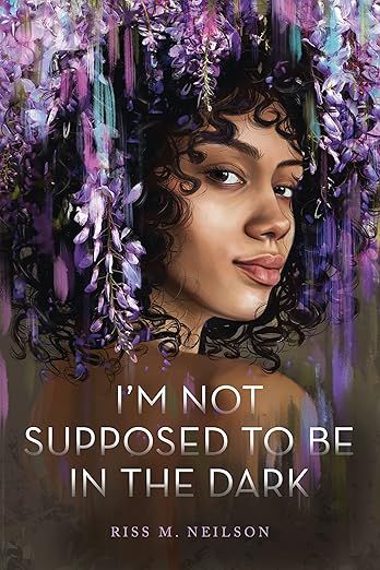 I'm Not Supposed to Be in the Dark by Riss M. Neilson book cover