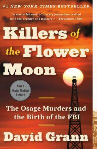 cover of Killers of the Flower Moon: The Osage Murders and the Birth of the FBI
