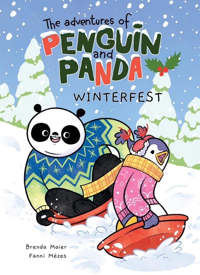 Cover of The Adventures of Penguin and Panda: Winterfest by Brenda Maier & Fanni Mézes