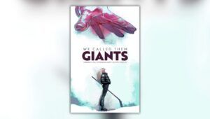 We Called Them Giants by Kieron Gillen (Author), Stephanie Hans (Illustrator)