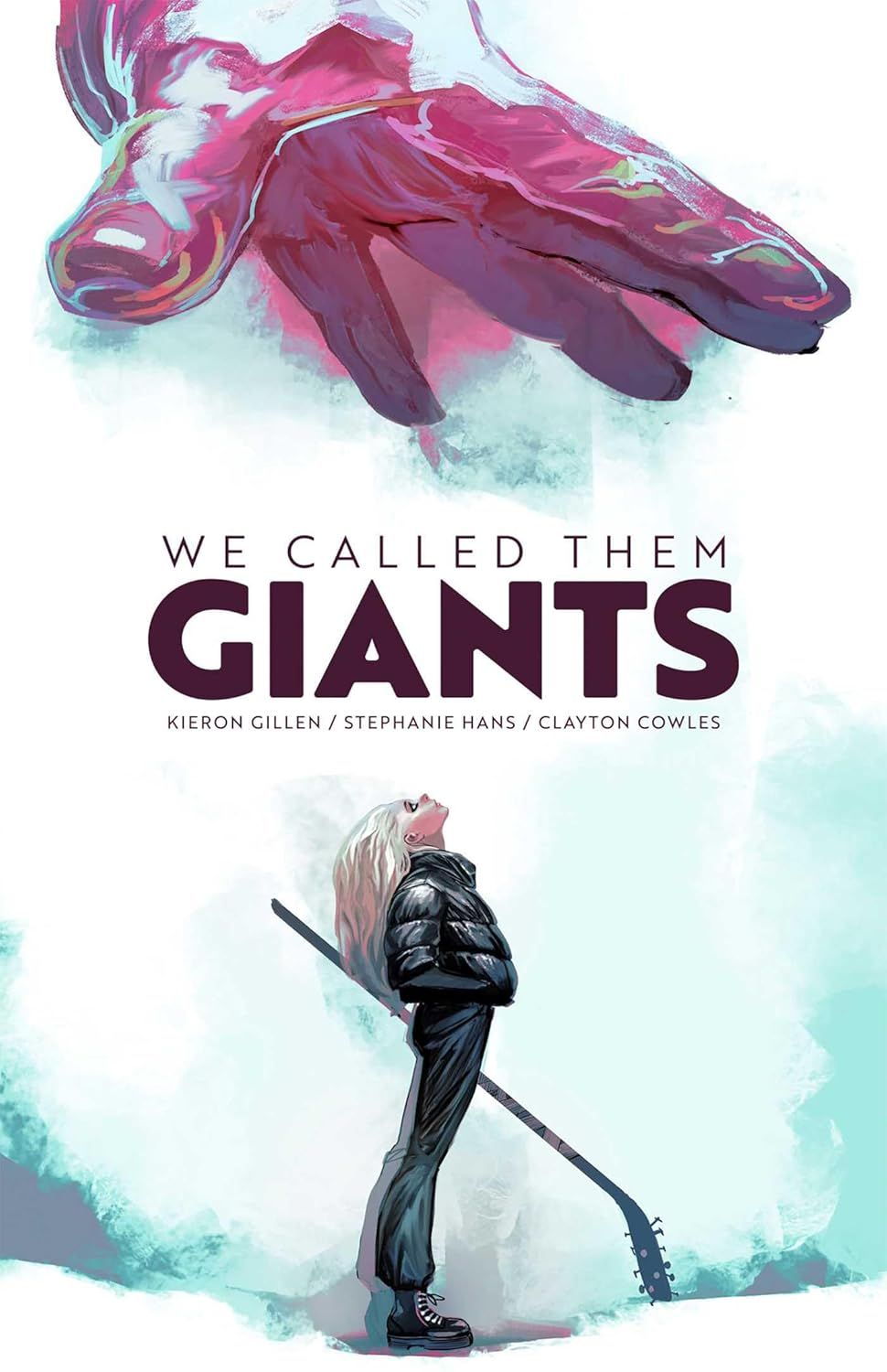 Book cover of We Called Them Giants by Kieron Gillen (Author), Stephanie Hans (Illustrator)