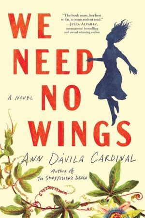 cover of We Need No Wings by Ann Dávila Cardinal