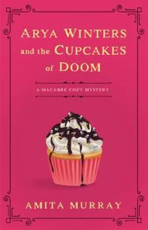 Arya Winters and the Cupcakes of Doom cover