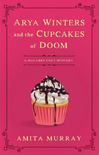 Arya Winters and the Cupcakes of Doom cover