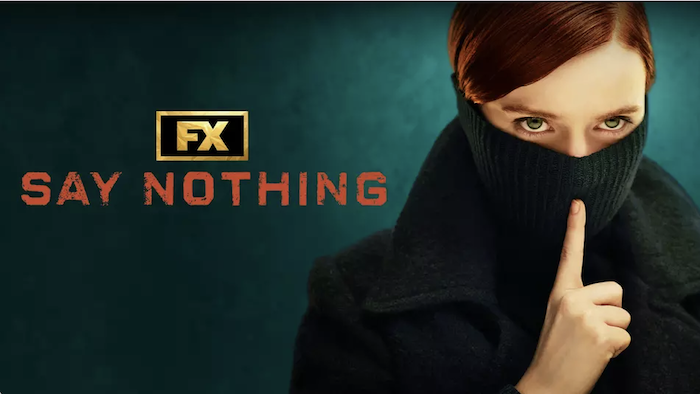 FX and Hulu Say Nothing poster