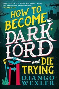 How to Become the Dark Lord and Die Trying