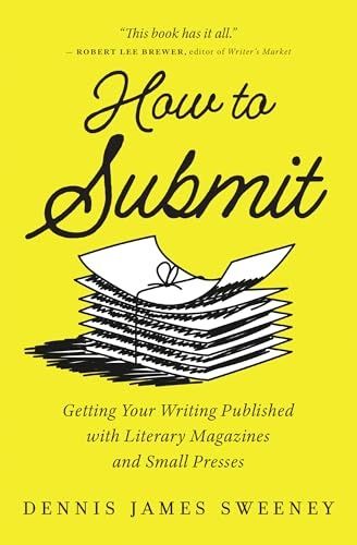 Finallly Getting Published How to Submit: Getting Your Writing Published with Literary Magazines ...