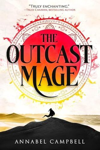 cover of The Outcast Mage by Annabel Campbell; image of a red symbol in the sky with a person standing on a sand dune underneath