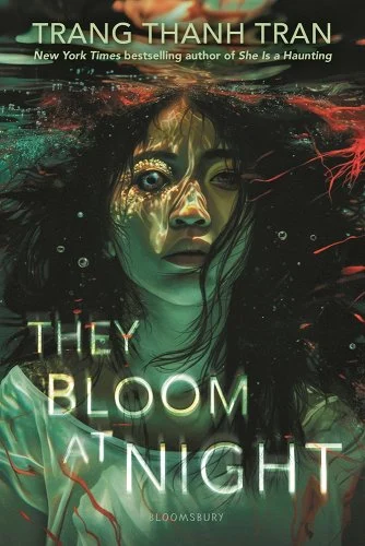 book cover of They Bloom at Night by Trang Thanh Tran