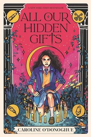 cover of All Our Hidden Gifts by Caroline O’Donoghue