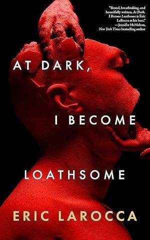 at dark i become loathsome book cover