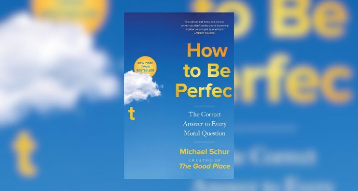 cover of How to Be Perfect The Correct Answer to Every Moral Question