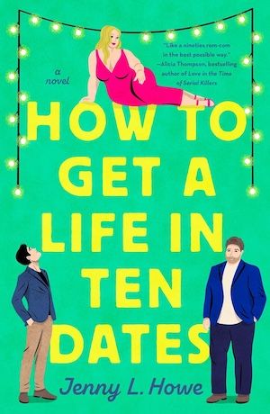 How to Get a Life in 10 Dates by Jenny Howe book cover